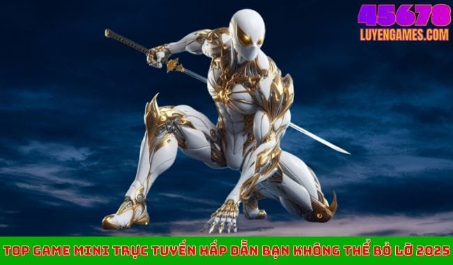 Top Game Mini Trực Tuyến Hấp Dẫn Bạn Không Thể Bỏ Lỡ 2025 Top Game Mini Trực Tuyến Hấp Dẫn Bạn Không Thể Bỏ Lỡ 2025